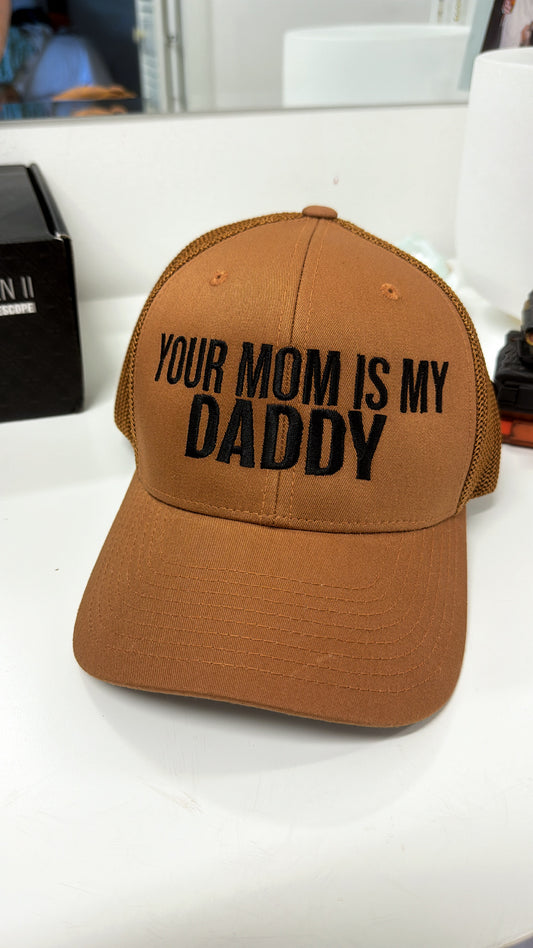 UR MOM DDY HAT